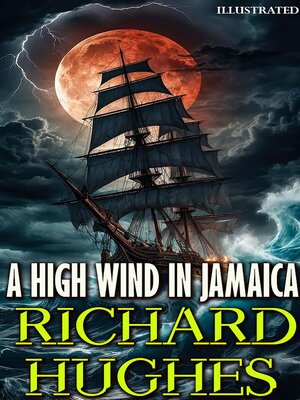 cover image of A High Wind in Jamaica. Illustrated